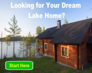 Looking for Your Dream Lake Homes? Start Here