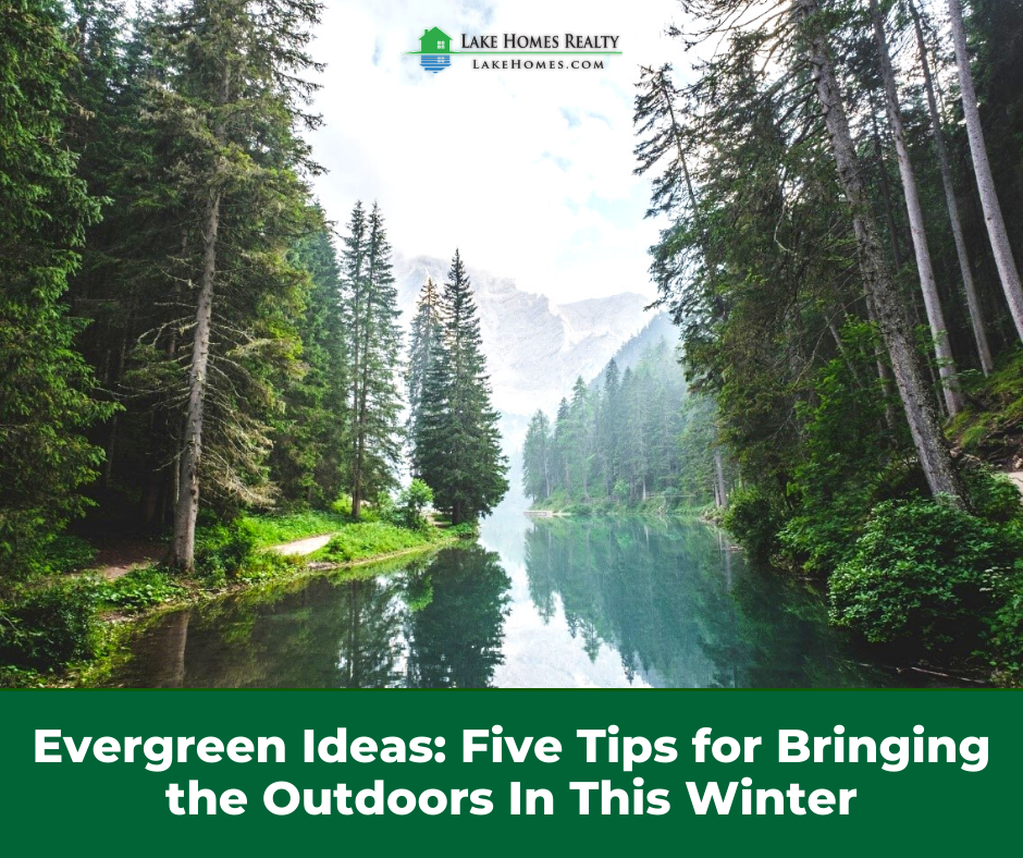 Evergreen Ideas: Five Tips for Bringing the Outdoors In This Winter